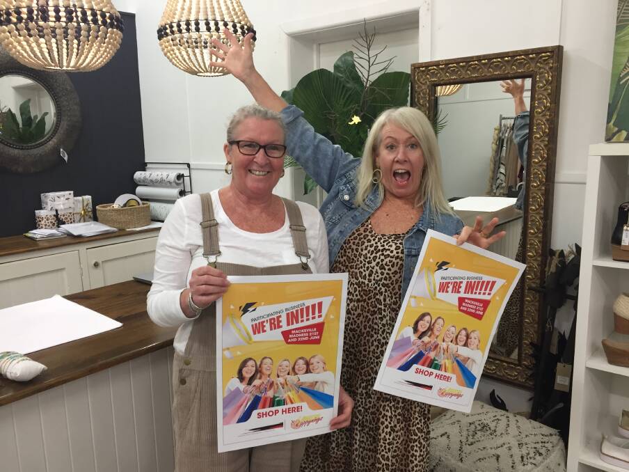 Calling all shoppers: Put a date in your diary and don't miss Macksville's shopping extravaganza. Carol McGuire and Lesley Ueckermann, owners of Lucy Fru Fru, have lots of lots of great bargains in store.